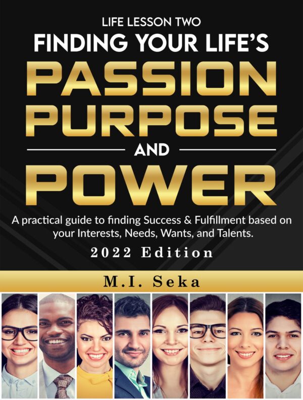 Life Lesson Two: <br>Finding Your Life's Passion, Purpose, <br>& Power
